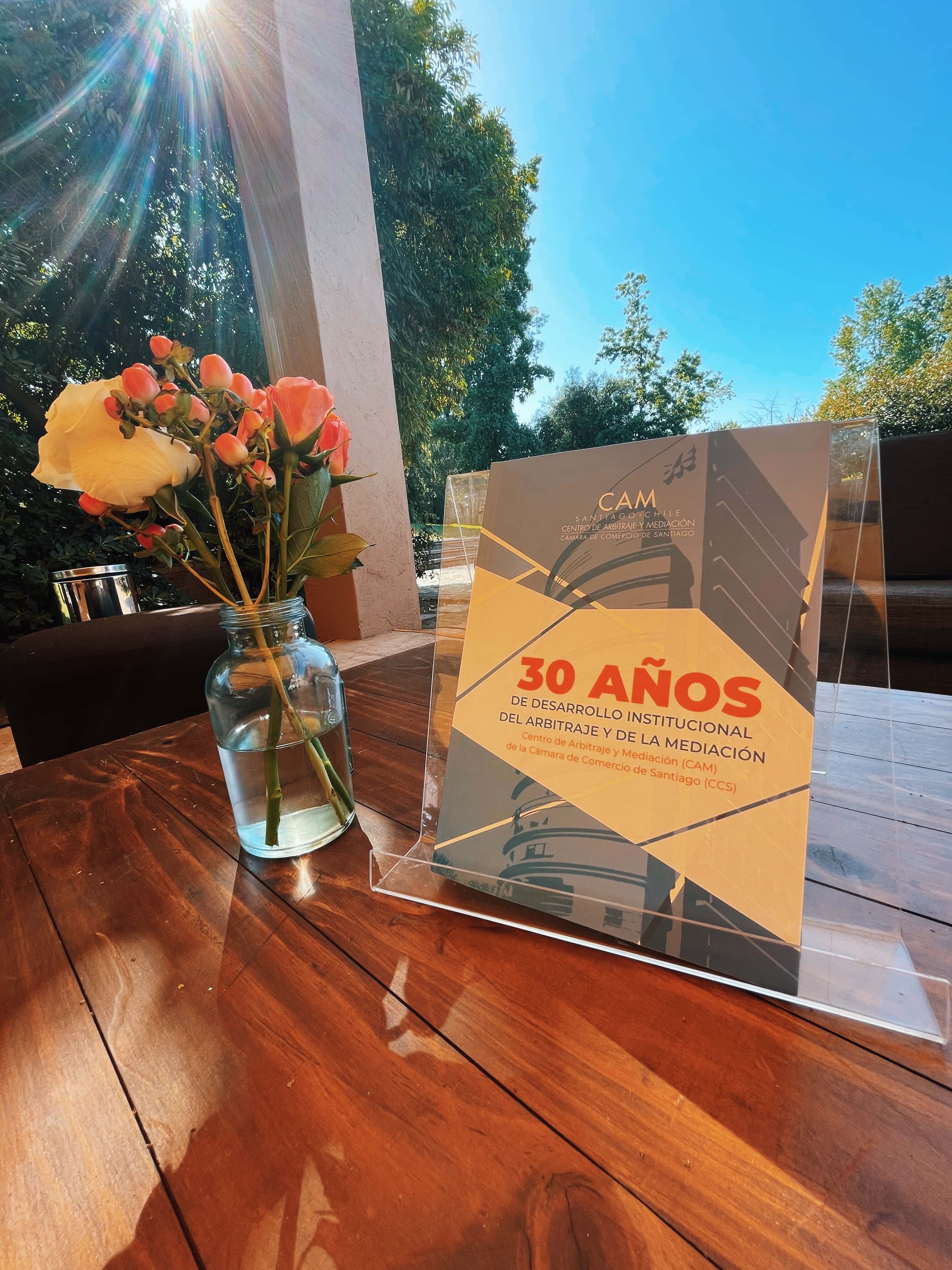 CAM Santiago: 30 Años de Desarrollo Institucional del Arbitraje y de la Mediación