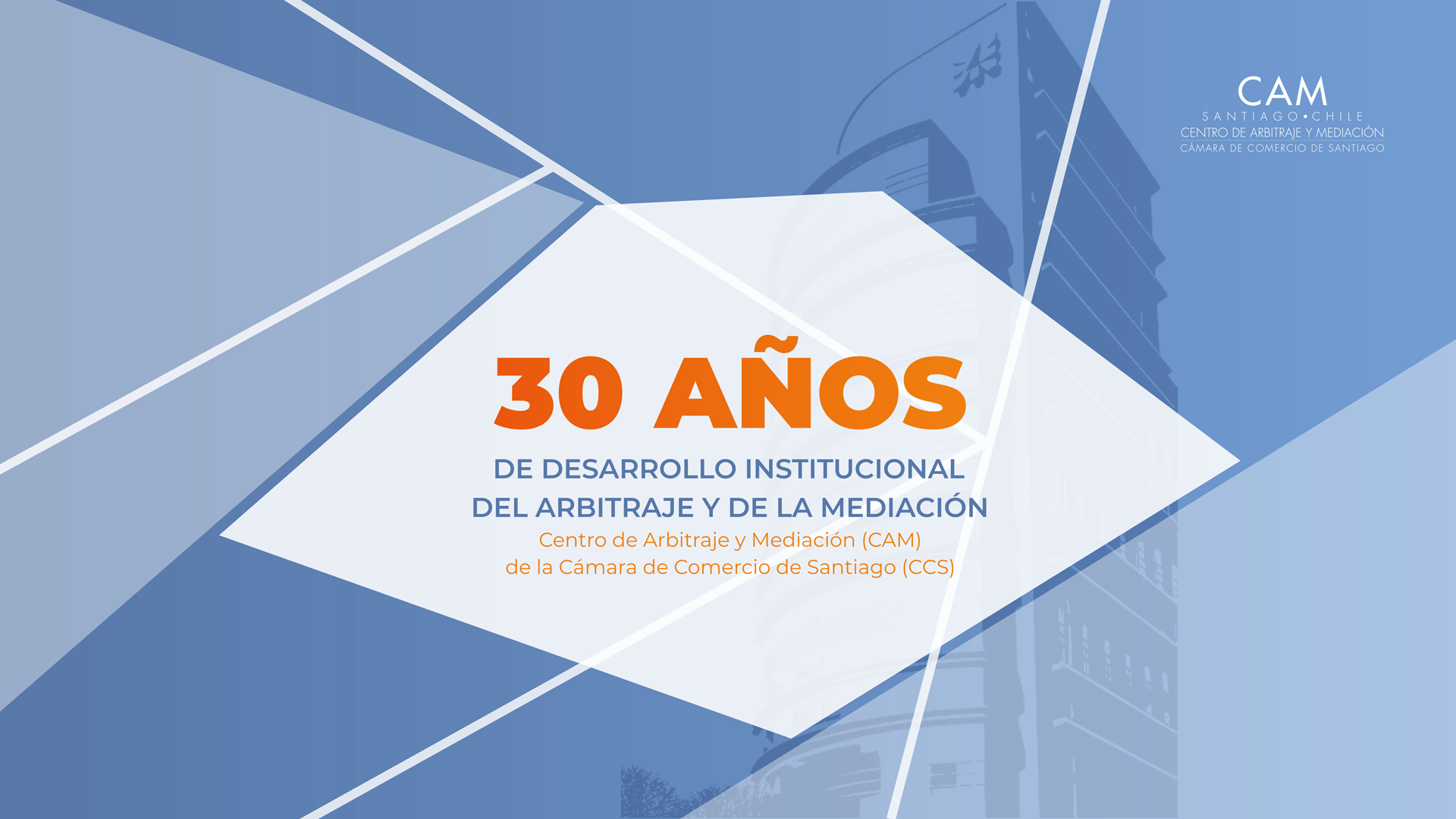 CAM Santiago: 30 Años de Desarrollo Institucional del Arbitraje y de la Mediación