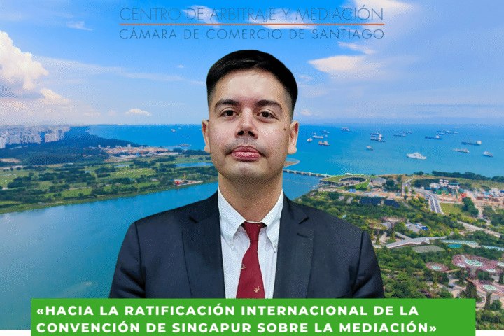 Columna Claudio F. Osses Garrido – Hacia la ratificación internacional de la Convención de Singapur sobre la Mediación