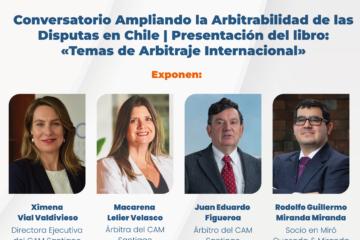 Conversatorio Ampliando la Arbitrabilidad de las Disputas en Chile | Presentación del libro: «Temas de Arbitraje Internacional»