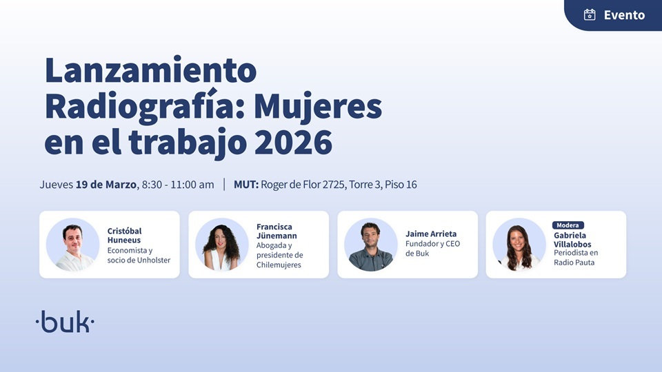 Radiografía de las Mujeres en el Trabajo 2026 de Buk: Chile registra la mayor brecha salarial entre hombres y mujeres de la región con un 17%