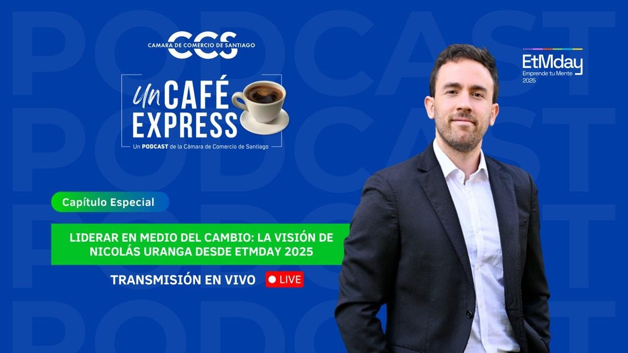 Liderar en medio del cambio, la visión de Nicolás Uranga desde ETMDAY2025 | Capítulo Especial
