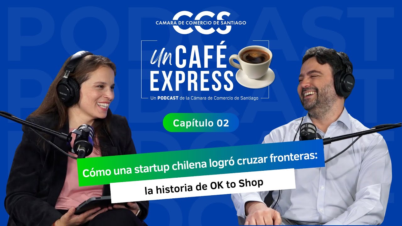 Un Café Express | Cómo una startup chilena logró cruzar fronteras: la historia de OK to Shop